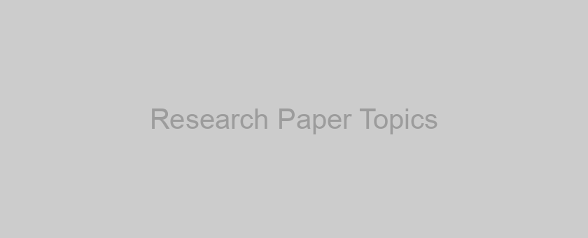 Research Paper Topics